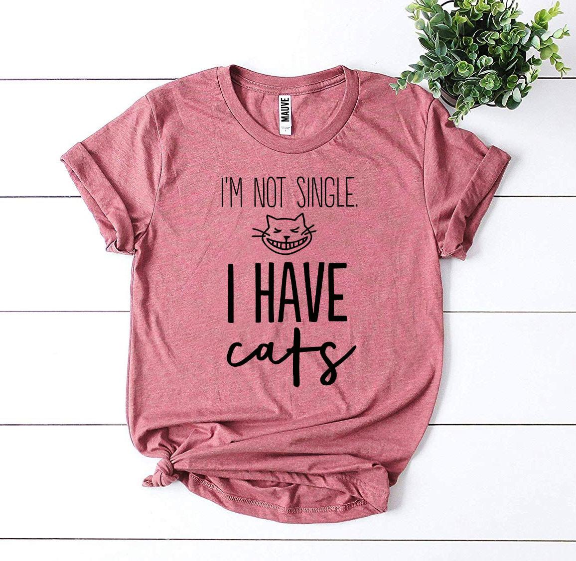 I’m Not Single I Have Cats T-shirt - JSL FashionT-shirtsJSL FashionAgateXL - NAVY